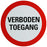 PU BORD VERBODEN TOEGANG 300 MM ROND